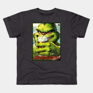 Drink Up, Grinches! Kids T-Shirt